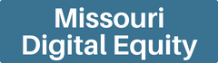 Missouri Digital Equity Missouri Digital Equity button.