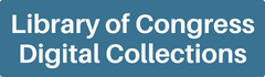 Library of Congress Digital Collections Library of Congress Digital Collections button.