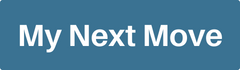 My Next Move My Next Move button.