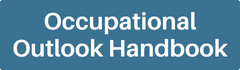 Occupational Outlook Handbook Occupational Outlook Handbook button.